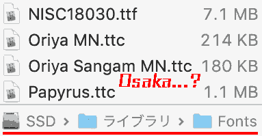 Osaka font is not located in the location of the computer font