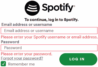 Please enter your Spotify username or email address.Please enter your password.