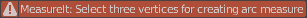 MeasureIT: Select three vertices for creating arc measure