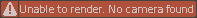 Unable to render. No camera found