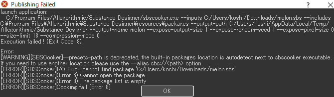 WARNING SBSCooker--presets-path is deprecated, the built-in packages location is autodetect next to sbscooker executable. If you need to use another location please use the --alias sbs:// <path> option. ERROR SBSCooker.I/O Error: cannnot find package 'C://Users//YourName/Downloads/melon.sbs' ERROR SBSCooker.Error 6. Cannot open the package ERROR SBSCooker.Error 8. The package list is empty ERROR SBSCooker.Cooking faild Error 8